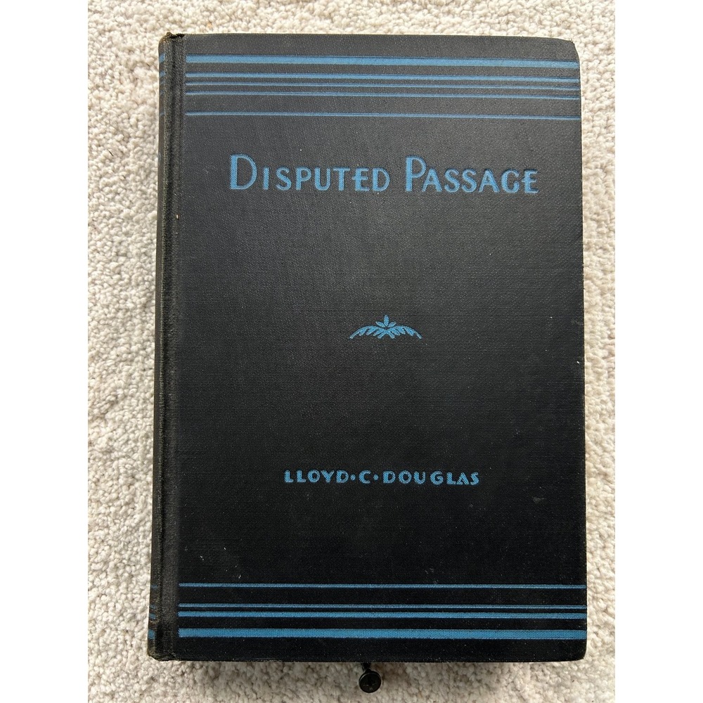 Disputed Passage Lloyd C. Douglas 1939 Grosset & Dunlap Classic Novel